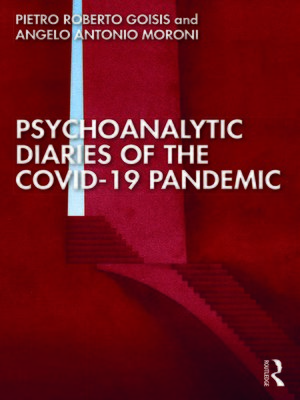 cover image of Psychoanalytic Diaries of the COVID-19 Pandemic